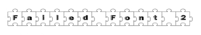 Fonts - Failed Font